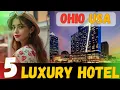 Top 5 Cheapest Luxury Hotels in Ohio 2025 Best Affordable 5-Star Stays in USA