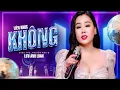 Download Lagu Liên Khúc KHÔNG - Lưu Ánh Loan | MV OFFICIAL