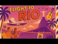 Lagu Flight to Rio |  Bossa Nova \u0026 Brazilian Jazz VOL. 5