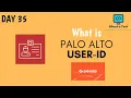 Day 35 What is User-ID Detailed Explanation Lab