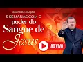 Download Lagu GRUPO DE ORAÇÃO  - 5 SEMANAS COM O SANGUE DE JESUS