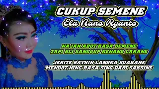 Download CUKUP SEMENE || KARAOKE LIRIK || ELA NANO RYANTO MP3