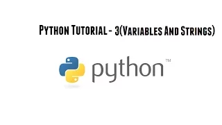 Python Tutorial-3 Variables And Strings