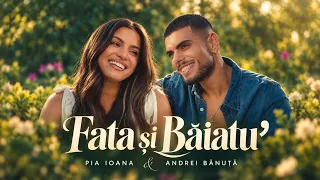 Descarcă Pia Ioana x Andrei Banuta - Fata si Baiatu' MP3 gratuit - Muzica123