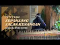 SEPANJANG JALAN KENANGAN – TETTY KADI | KACAPI ANGKLUNG INSTRUMENTAL COVER