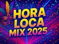 Lagu HORA LOCA MIX 2025 🕺🎉 | Barranquilla, Colombia | Música para Fiestas 🎶