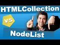 HTMLCollection vs NodeList Explained
