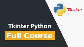 Learn Tkinter Python by Building 7 Projects Full Course
