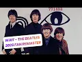 Wait (2026 fan remaster/remix) - The Beatles