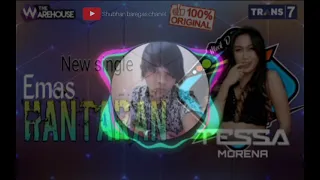 Download Dj emas hantara spesial new single 2021 dj tessa morena MP3