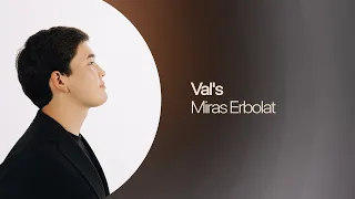 Miras Erbolat — Val’s | Lyric Video