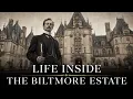 What It Was REALLY Like to Live Inside Biltmore Estate
