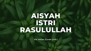 Download Via Vallen - Aisyah Istri Rasulullah [Cover Lirik] MP3