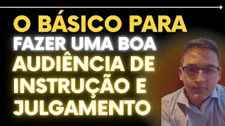 AUDIÊNCIA DE INSTRUÇÃO E JULGAMENTO