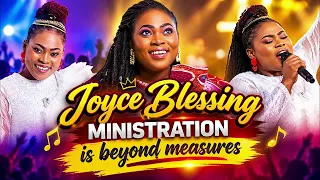 Joyce Blessing ministration is beyond measures