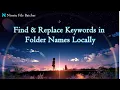 How to Find Replace Keywords in Folder Names Securely Without Uploading Them Ninetu File Batcher