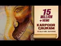 Download Lagu Karpur Gauram Karunavtaram: गणेश उत्सव विशेष 2022 Ganesh Maha Aarti | Dr. Balaji Tambe, Saam Gurukul