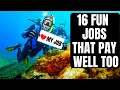 16 FUN JOBS THAT PAY WELL TOO