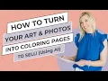 How to Turn Your Art Photos Into Coloring Pages to Sell Using AI