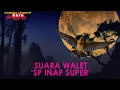 SUARA WALET 'SUARA INAP SUPER'