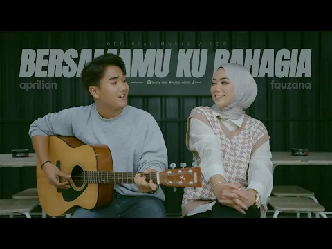 Download MP3 Aprilian - Bersamamu Ku Bahagia ft Fauzana ( Official Music Video )