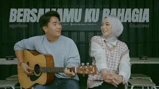 Download Aprilian - Bersamamu Ku Bahagia ft Fauzana ( Official Music Video ) MP3