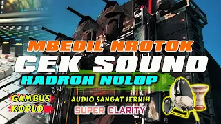 wayae hadroh cek sound mbedil nrotok bar bar full bass glerr