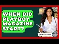 When Did Playboy Magazine Start - The Collectibles Guide
