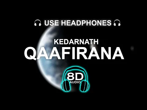 Download MP3 Kedarnath - Qaafirana 8D SONG | BASS BOOSTED | HINDI SONG