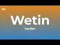 Yarden - Wetin (Lyrics)
