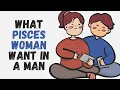 What Pisces Woman Want in a Man
