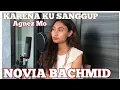 Download Lagu KARENA KU SANGGUP ~ NOVIA BACHMID (FULL COVER)