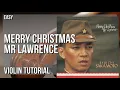 SUPER EASY: How to play Merry Christmas Mr Lawrence  by Ryuichi Sakamoto on Violin (Tutorial)