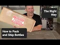 How to Pack and Ship Bottles The Right Way