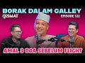 Lagu PODCAST Borak Dalam Galley Episode 122 Feat Qismat, Amal 3 Doa Sebelum Pergi Flight