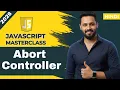 Javascript tutorial in Hindi AbortController Explained Cancel API Calls in JS