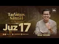 Download Lagu JUZ 17 (2023) - Ust. Bilal Attaki