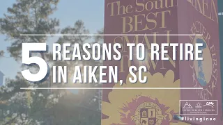 5 Reasons Why Aiken SC is the Best Place to Retire