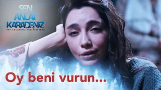 Oy Beni Vurun Vurun Öykü Gürman Sen Anlat Karadeniz 4 Bölüm  Oy Beni Vurun Vurun Öykü Gürman Sen Anlat Karadeniz 4 Bölüm