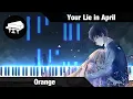 Download Lagu Your Lie In April OST | Orange [Piano Cover] | Anime Piano Sheet Music