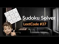 37 Sudoku Solver Walkthrough with a FAANG engineer