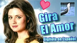GIGLIOLA CINQUETTI GIRA EL AMOR Audio Del CD 22 GRANDES ÉXITOS EN ESPAÑOL 2007 Letra 