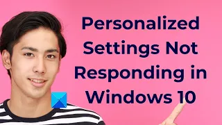 Personalized Settings Not Responding In Windows 11 