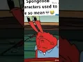 Krabs Is Old And Dry