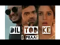 Download Lagu Dil Tod Ke || Hasti Ho Mera Wafaye Meri Yaad Kroge || B Praak || WhatsApp Status Full Screen || ❤️