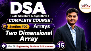 2D Array Two-Dimensional Array Explained DSA Complete Course Arrays Day 15
