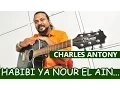Download Lagu Habibi Ya Nour El Ain...| [ نور العين‎ ] | [nuːɾ elˈʕeːn] | Charles Antony