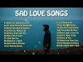 Download Lagu Sad Songs That Will Break Your Heart 💔  Full Album for Broken Souls - Where the Silence Hurts
