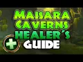 Healer s GUIDE to Maisara Caverns Midnight Season 1 Dungeon