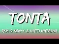 Rkm & Ken-Y ❌ Natti Natasha – Tonta (Letra\Lyrics)